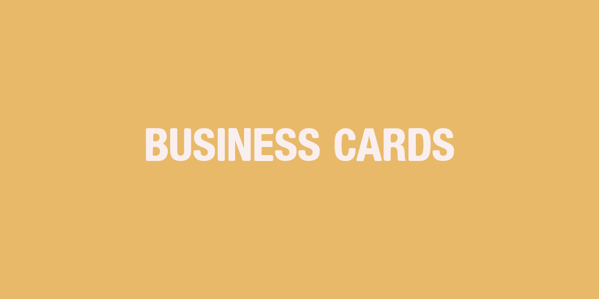 Featured image for BUSINESS CARDS collection