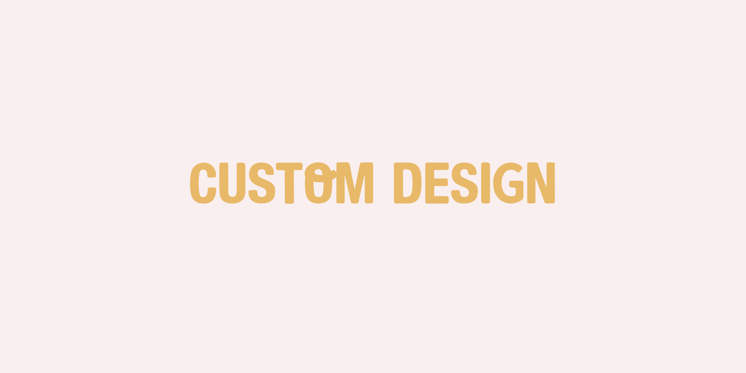 Featured image for CUSTOM DESIGN collection