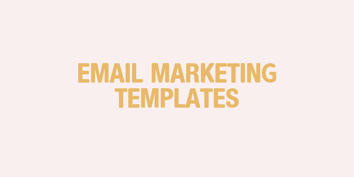 EMAIL MARKETING TEMPLATES