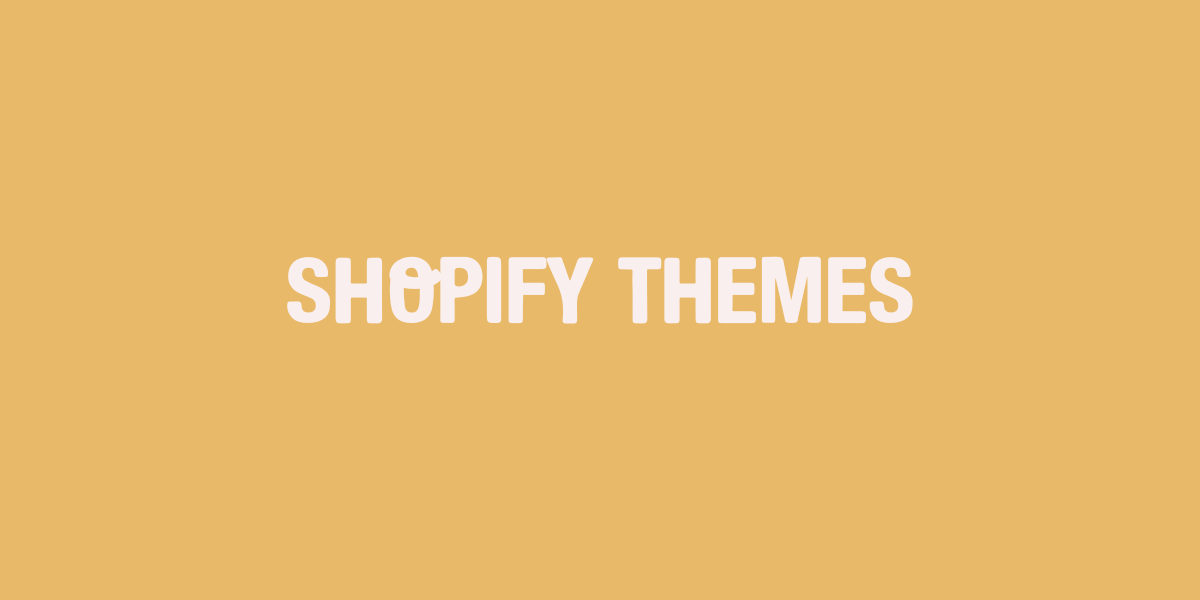 SHOPIFY THEMES